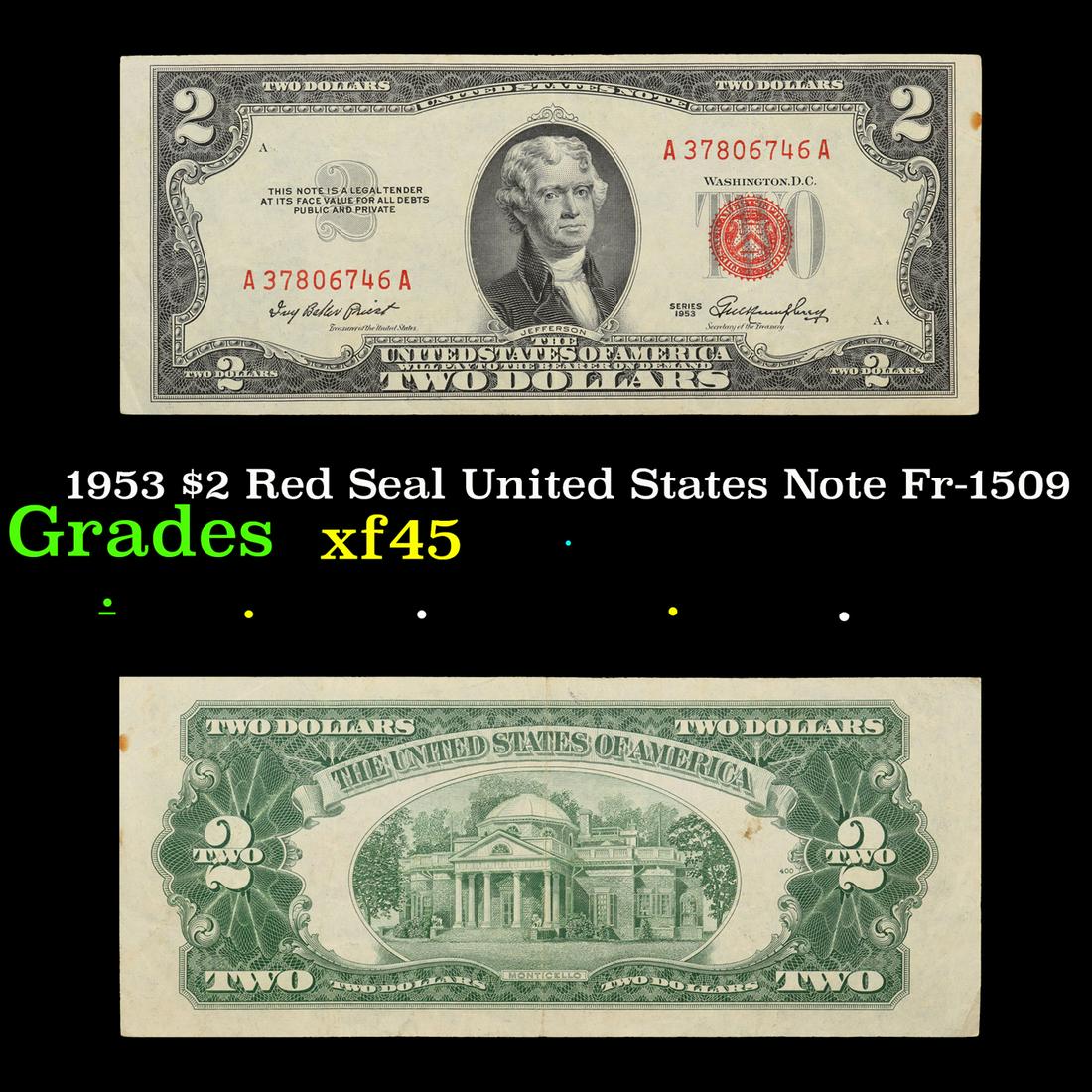 1953 $2 Red Seal United States Note Fr-1509 Grades xf+: 1953 $2 Red Seal United States Note Fr-1509 Grades xf+. 1953 red print two dollar bills can be broke up into four different types by signature combination; 1953 â€“ Ivy Baker Priest (Treasurer of