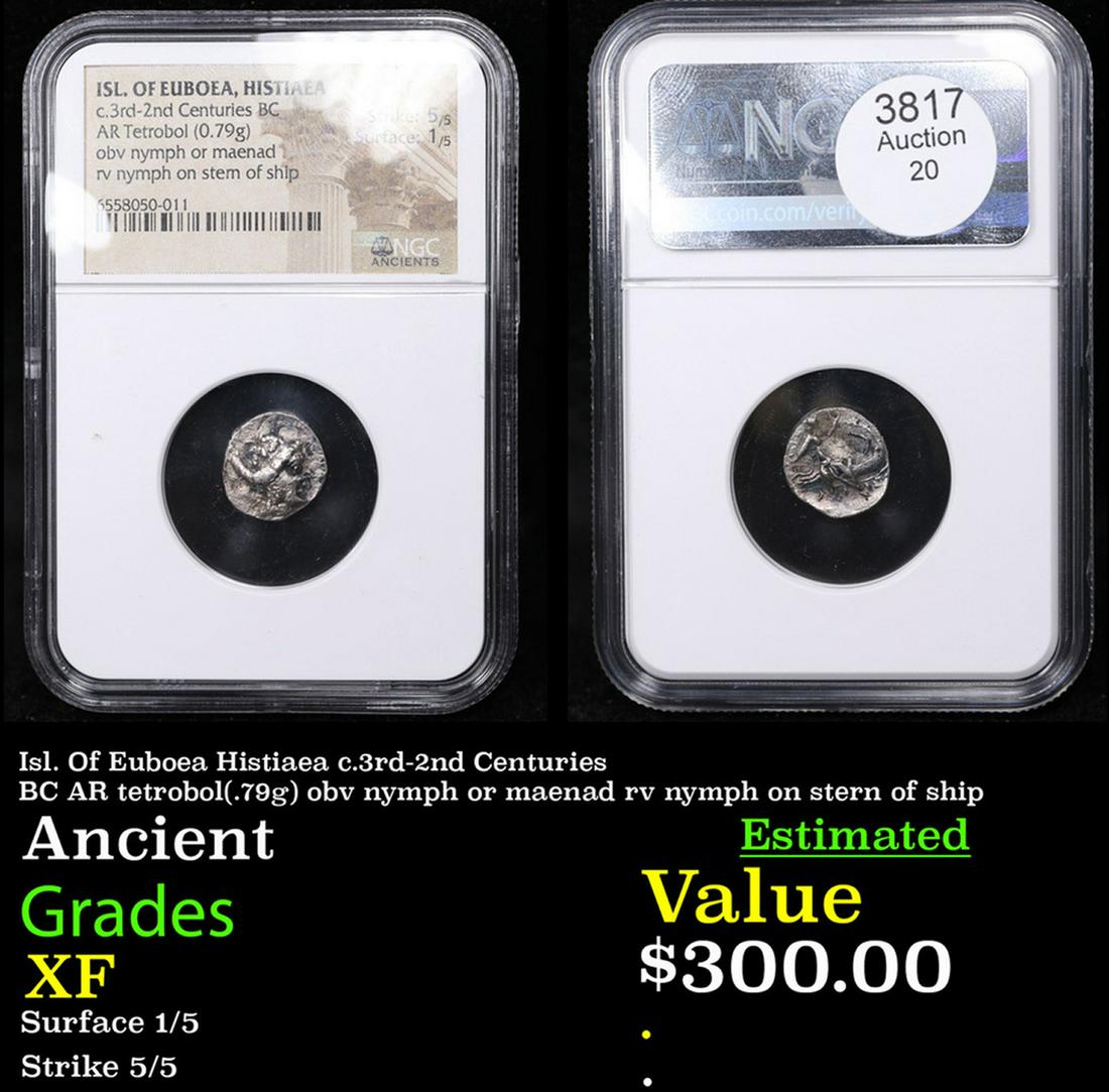 NGC Isl. Of Euboea Histiaea c.3rd-2nd Centuries BC AR tetrobol(.79g) obv nymph or maenad rv nymph on: NGC Isl. Of Euboea Histiaea c.3rd-2nd Centuries BC AR tetrobol(.79g) obv nymph or maenad rv nymph on stern of ship Graded XF By NGC. The Cost Of Slabbing Alone is $50 A Key Date's Pick