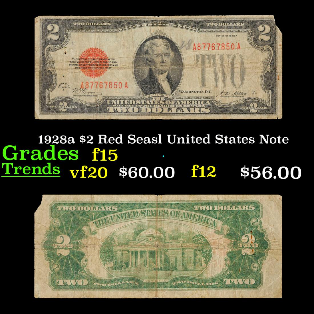 1928a $2 Red Seasl United States Note Grades f+: 1928a $2 Red Seasl United States Note Grades f+. The series of 1928A two dollar red seal legal tender note is slightly tougher to obtain than some other notes in the series. Somewhere around fifty mil