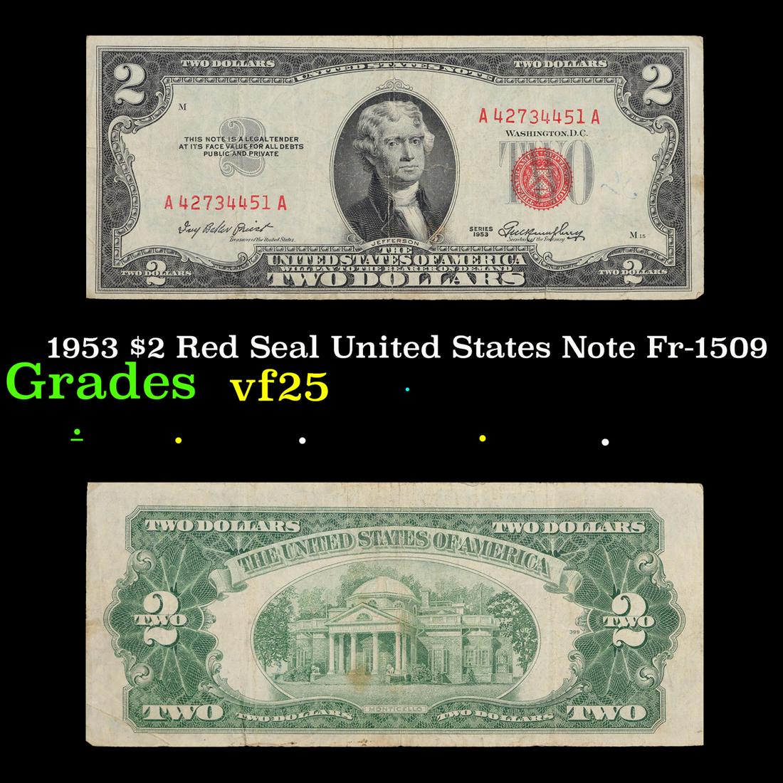 1953 $2 Red Seal United States Note Fr-1509 Grades vf+: 1953 $2 Red Seal United States Note Fr-1509 Grades vf+. 1953 red print two dollar bills can be broke up into four different types by signature combination; 1953 â€“ Ivy Baker Priest (Treasurer of
