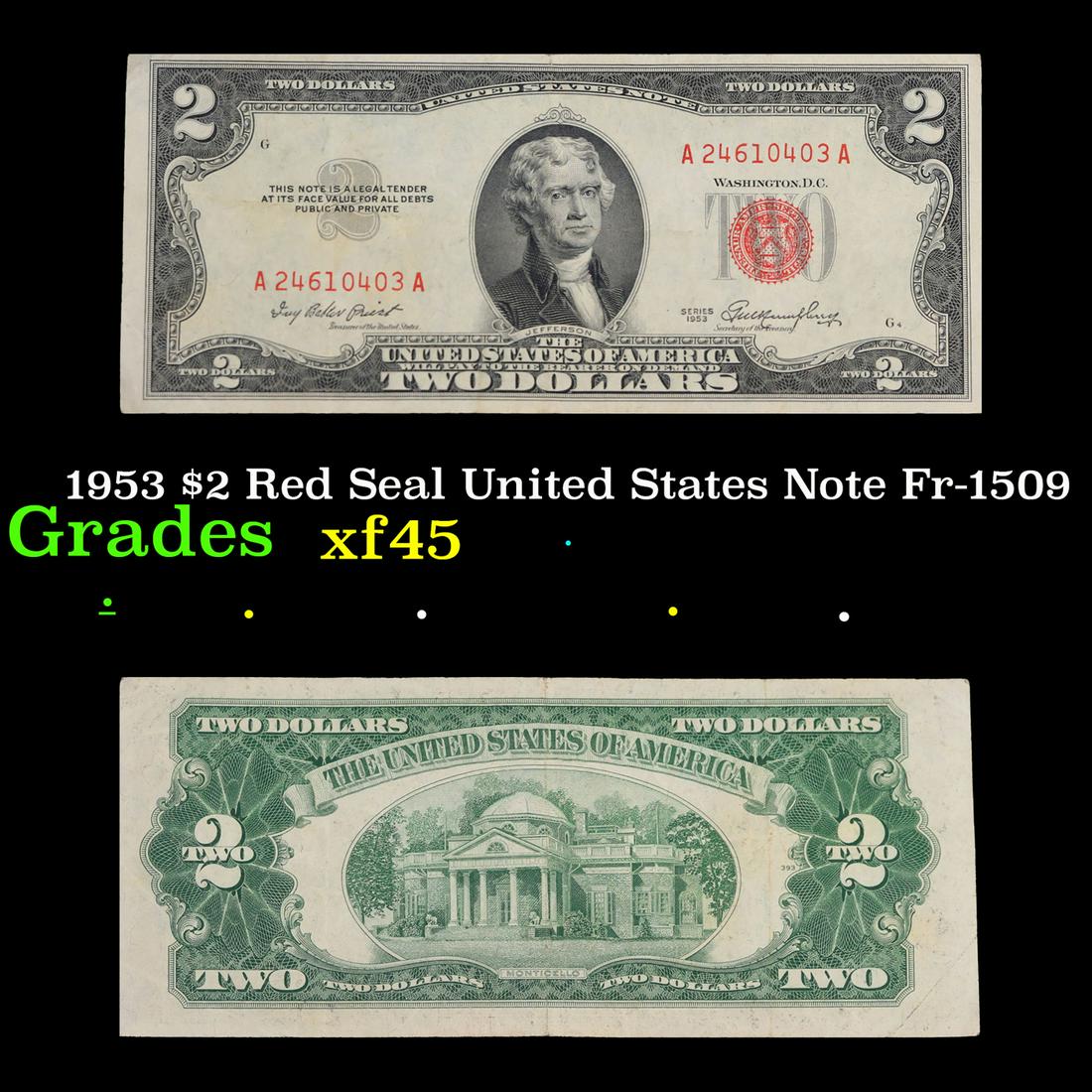 1953 $2 Red Seal United States Note Fr-1509 Grades xf+: 1953 $2 Red Seal United States Note Fr-1509 Grades xf+. 1953 red print two dollar bills can be broke up into four different types by signature combination; 1953 â€“ Ivy Baker Priest (Treasurer of