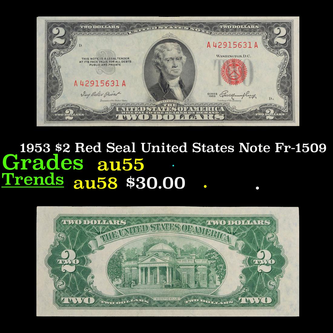 1953 $2 Red Seal United States Note Fr-1509 Grades Choice AU: 1953 $2 Red Seal United States Note Fr-1509 Grades Choice AU. 1953 red print two dollar bills can be broke up into four different types by signature combination; 1953 â€“ Ivy Baker Priest (Treasu