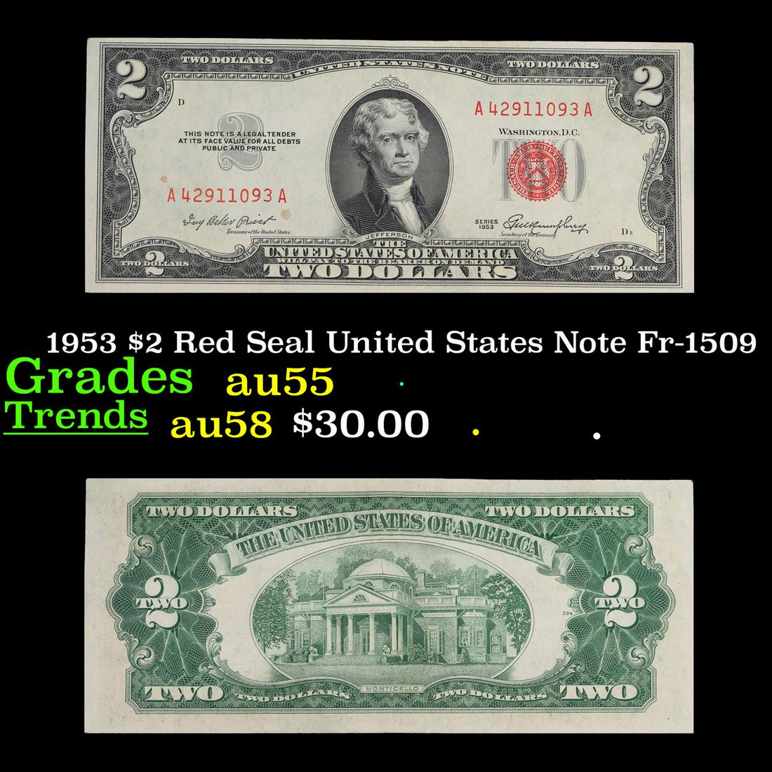 1953 $2 Red Seal United States Note Fr-1509 Grades Choice AU: 1953 $2 Red Seal United States Note Fr-1509 Grades Choice AU. 1953 red print two dollar bills can be broke up into four different types by signature combination; 1953 â€“ Ivy Baker Priest (Treasu