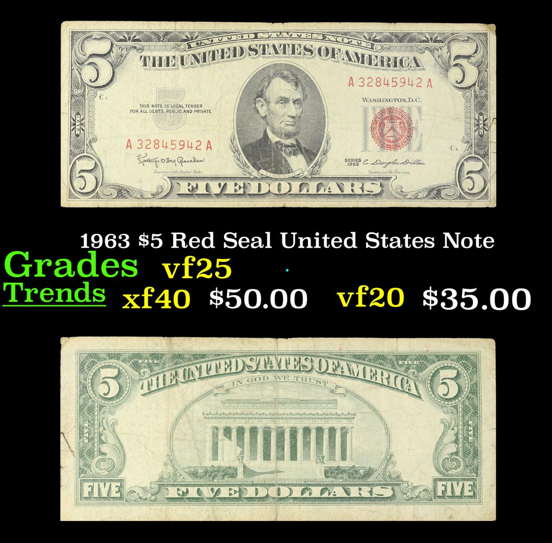 1963 $5 Red Seal United States Note Grades vf+: 1963 $5 Red Seal United States Note Grades vf+. Each 1963 five dollar red seal bill has serial number written in red ink. There is a red seal on the right hand side of the bill. All 1963 red seals wer