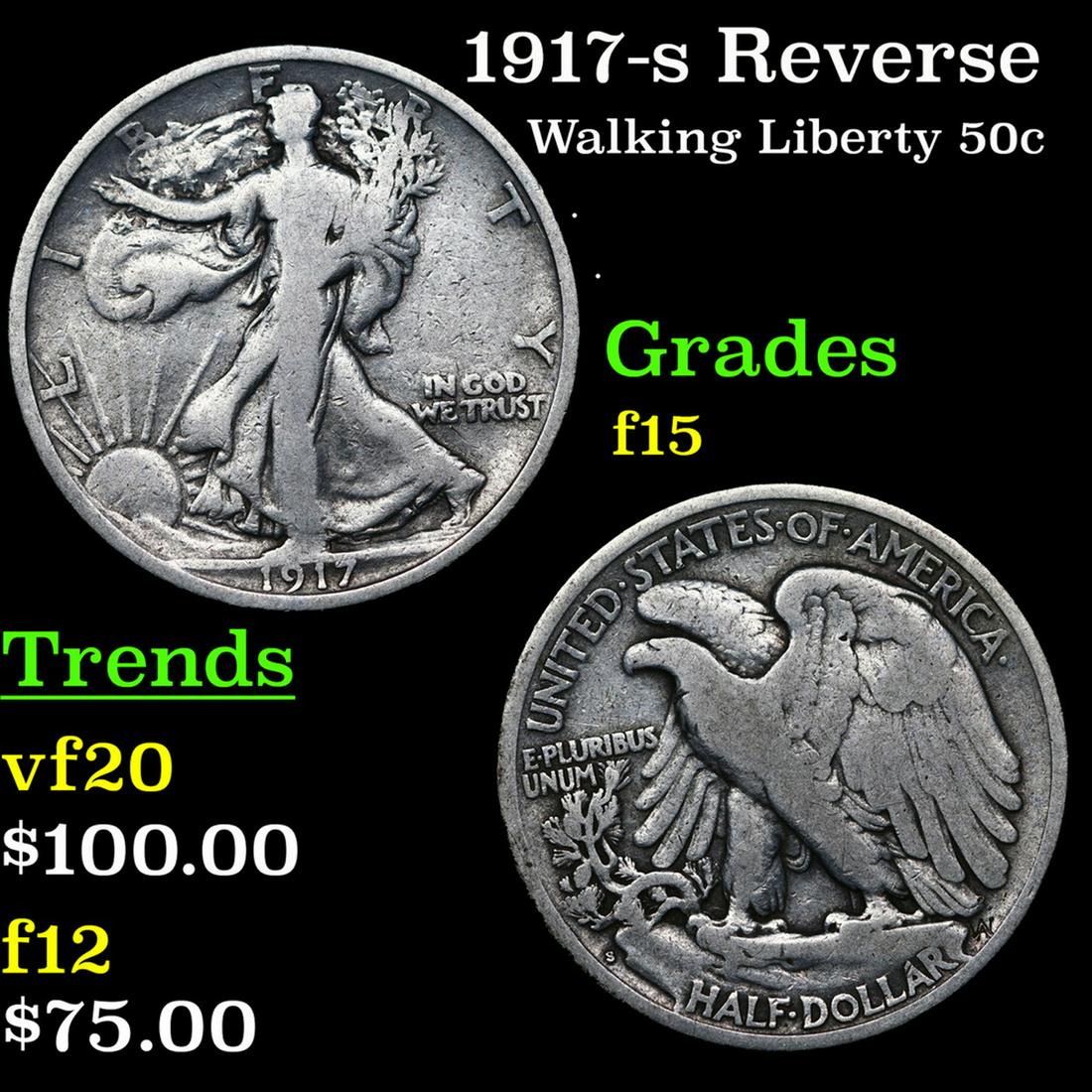 1917-s Reverse Walking Liberty Half Dollar 50c Grades f+ (1 of 3)