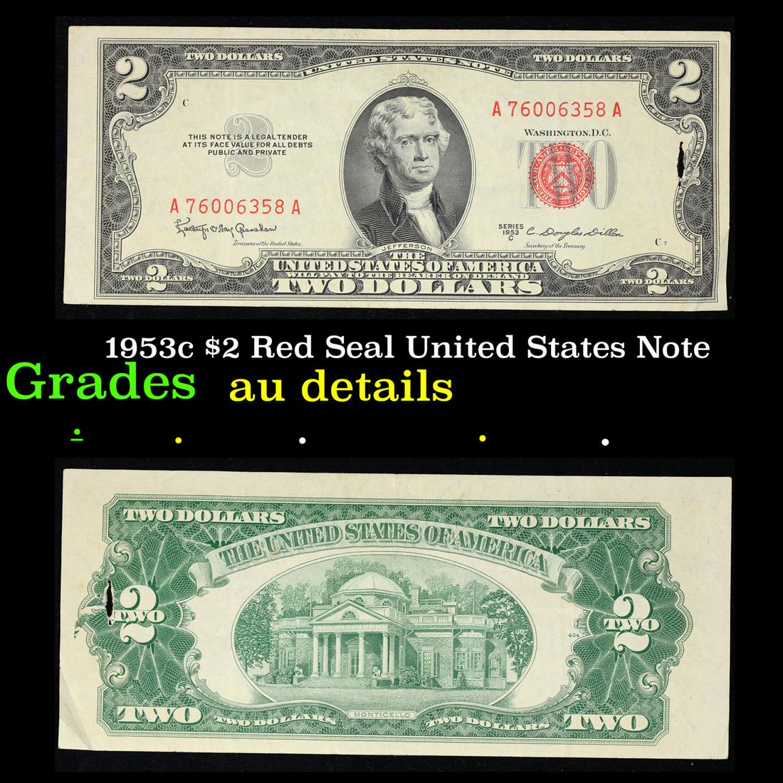 1953c $2 Red Seal United States Note Grades AU Details: 1953c $2 Red Seal United States Note Grades AU Details. This is your standard two dollar bill with Monticello on the reverse. 1953 $2 bills have a red seal on the right hand side of each bank note. Th