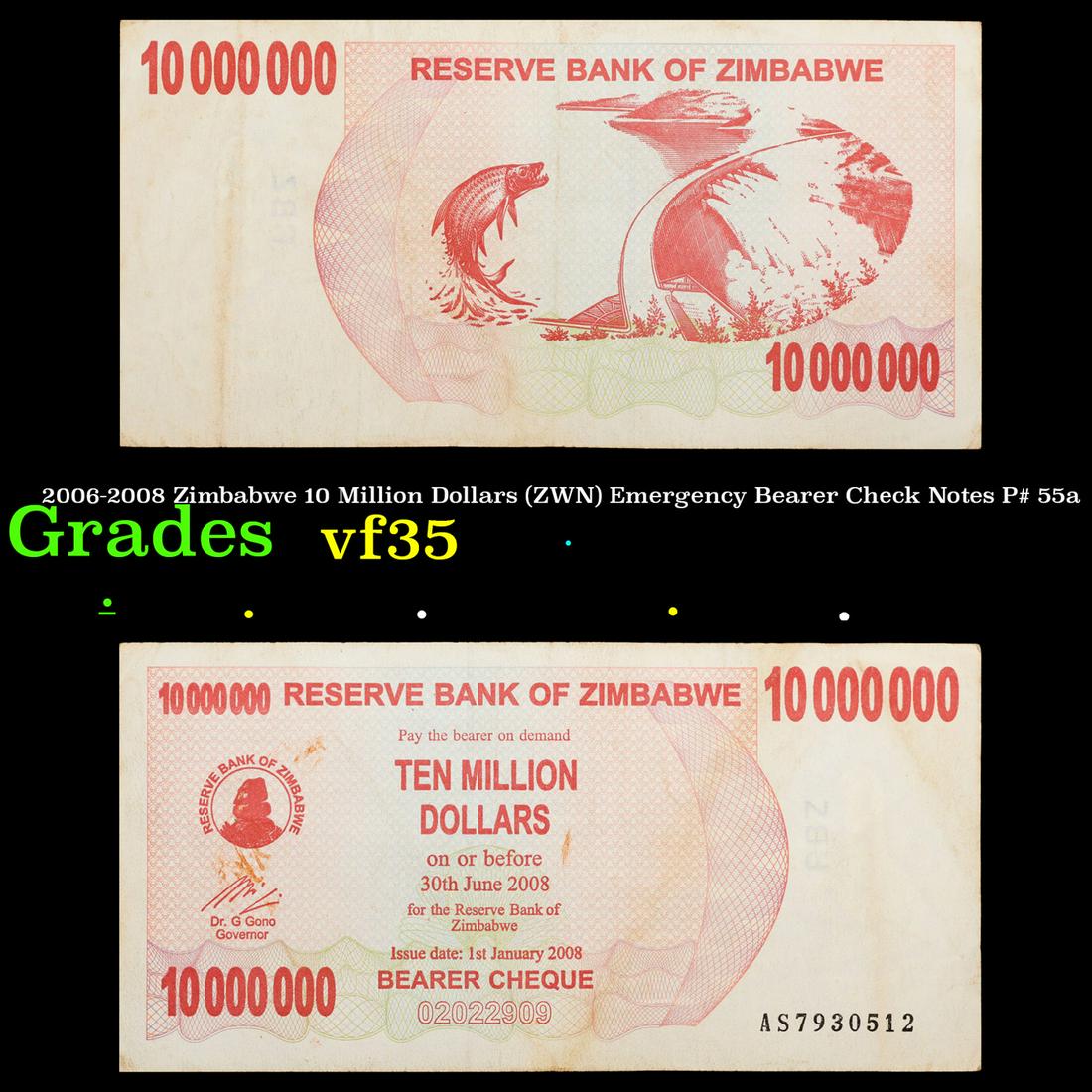 2006-2008 Zimbabwe 10 Million Dollars (ZWN) Emergency Bearer Check Notes P# 55a Grades vf++: 2006-2008 Zimbabwe 10 Million Dollars (ZWN) Emergency Bearer Check Notes P# 55a Grades vf++. Hyperinflation in Zimbabwe is an ongoing crisis. While yearly inflation was often measured in the hundreds