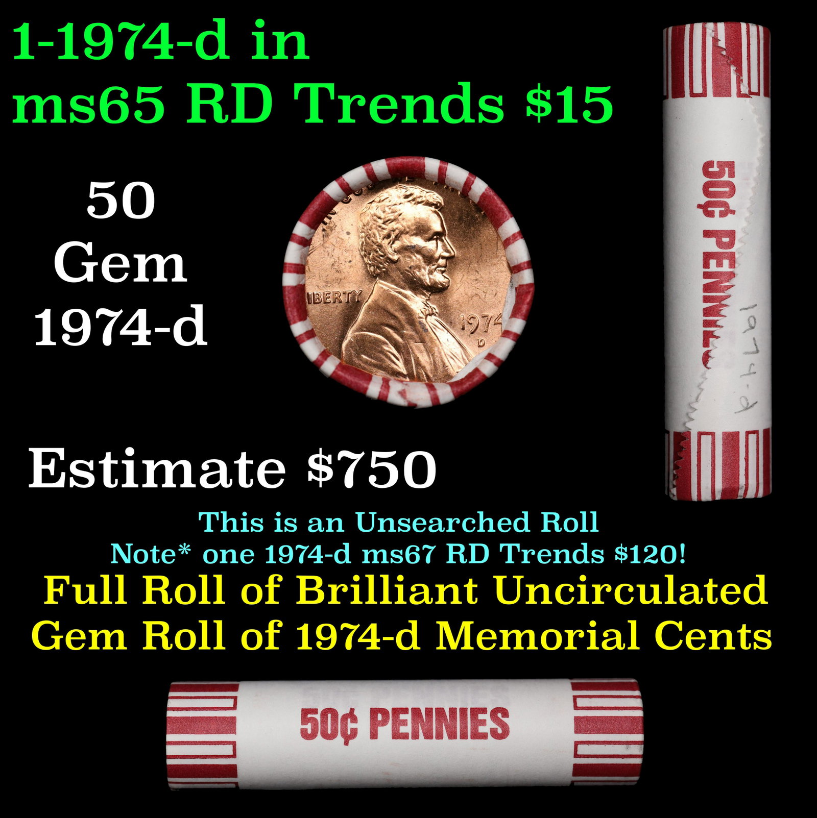 Shotgun Lincoln 1c roll, 1974-d 50 pcs Brandt 50c Wrapper.: Shotgun Lincoln 1c roll, 1974-d 50 pcs Brandt 50c Wrapper.. A terrific Shotgun roll of Lincoln cents. Most if not all coin should be cherry red.