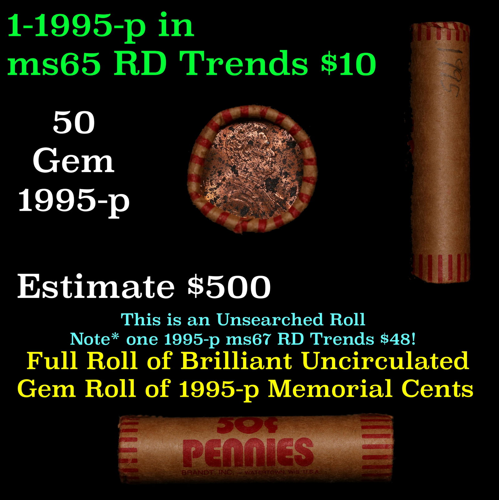 Shotgun Lincoln 1c roll, 1995-p 50 pcs Brandt Wrapper.: Shotgun Lincoln 1c roll, 1995-p 50 pcs Brandt Wrapper.. A terrific Shotgun roll of Lincoln cents. Most if not all coin should be cherry red.