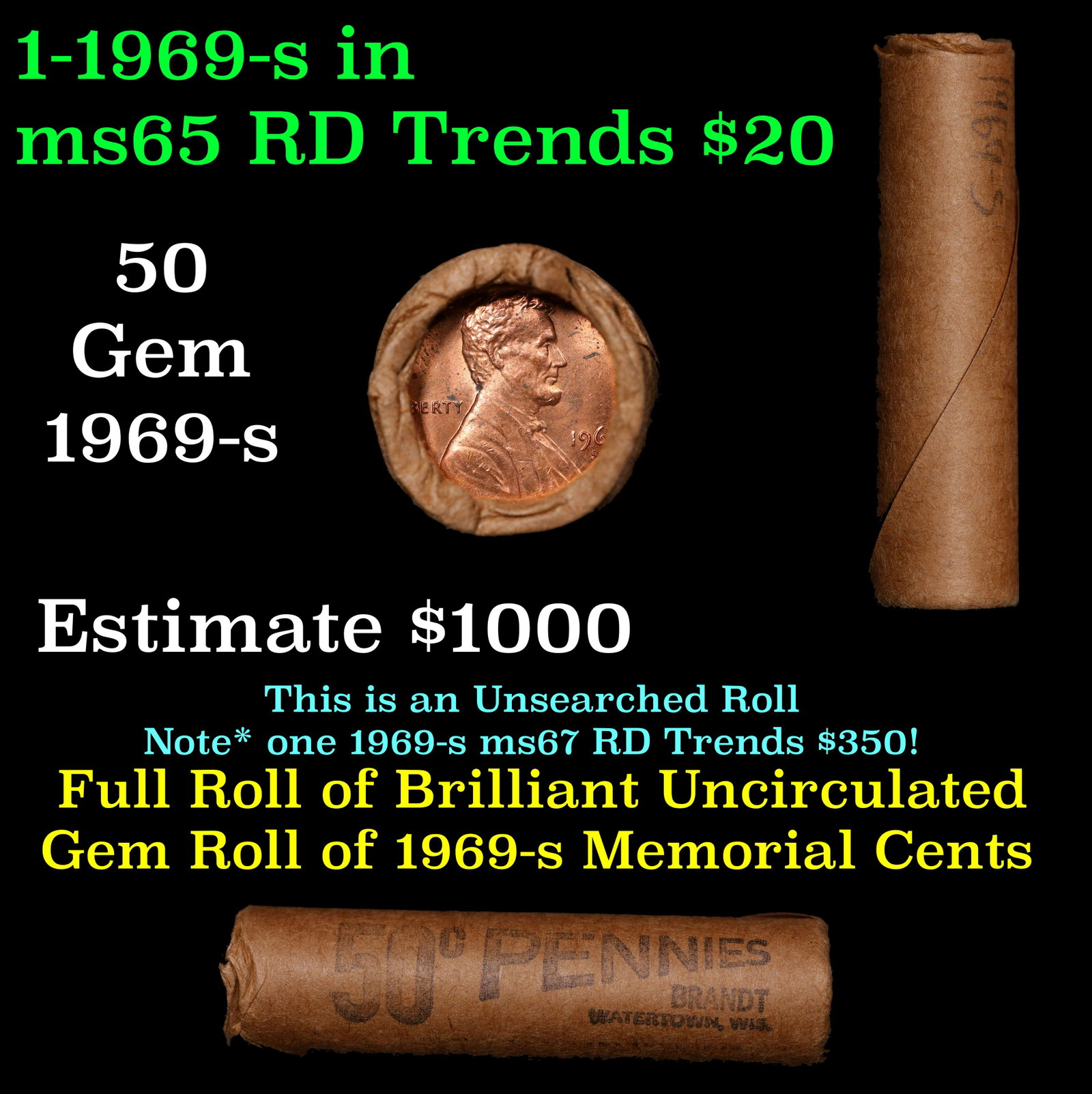 Shotgun Lincoln 1c roll, 1969-s 50 pcs Brandt 50c Wrapper.: Shotgun Lincoln 1c roll, 1969-s 50 pcs Brandt 50c Wrapper.. A terrific Shotgun roll of Lincoln cents. Most if not all coin should be cherry red.