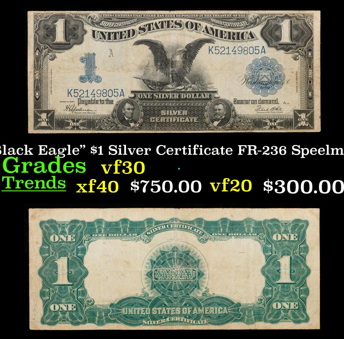 1899 "Black Eagle" $1 Silver Certificate FR-236 Speelman-White Grades vf++ (1 of 3)