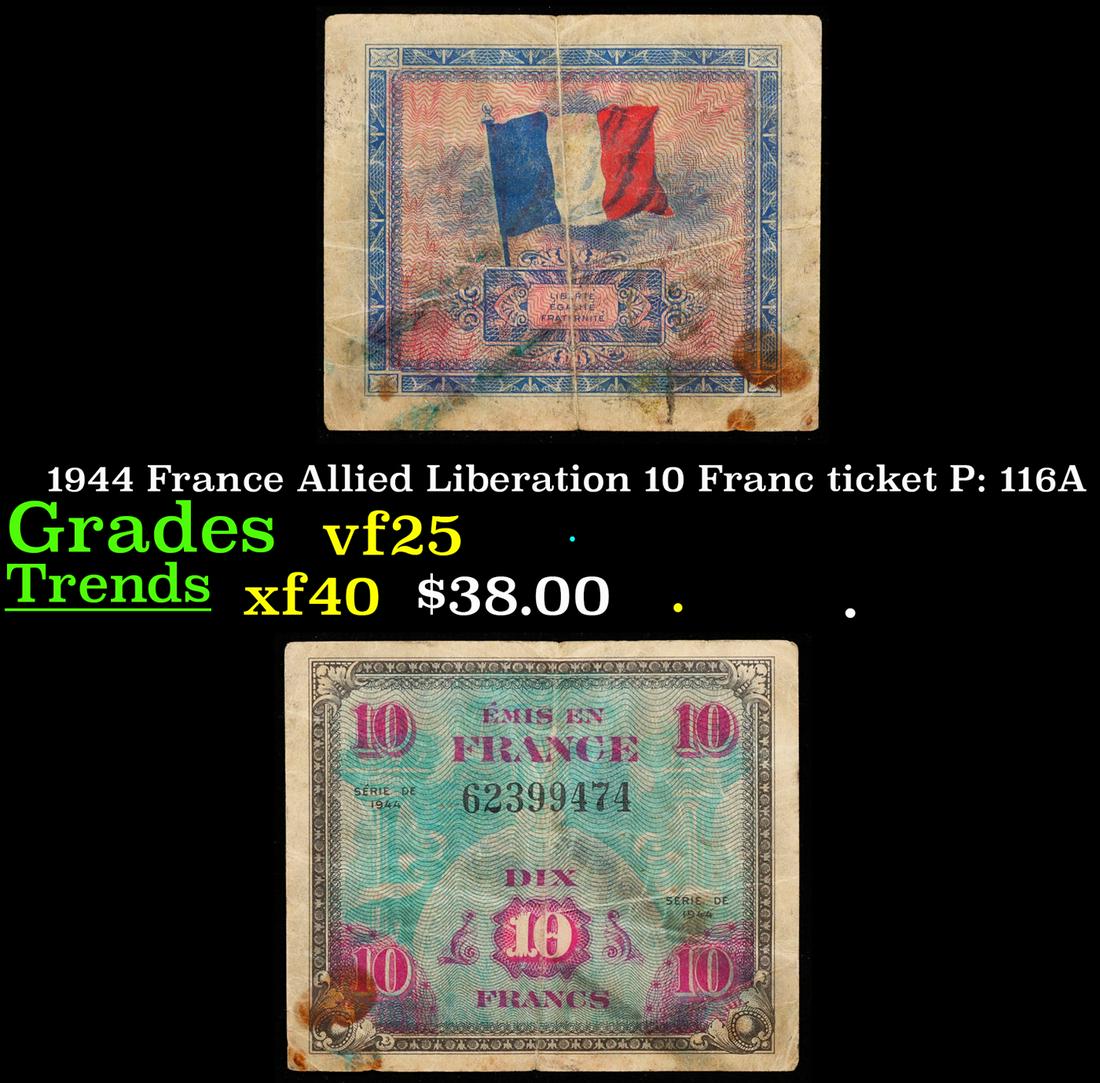 1944 France Allied Liberation 10 Franc ticket P: 116A Grades vf+: 1944 France Allied Liberation 10 Franc ticket P: 116A Grades vf+. The AM-Franc, or "flag ticket" franc, was a currency issued by the United States for use in Allied-occupied France in the wake of the 