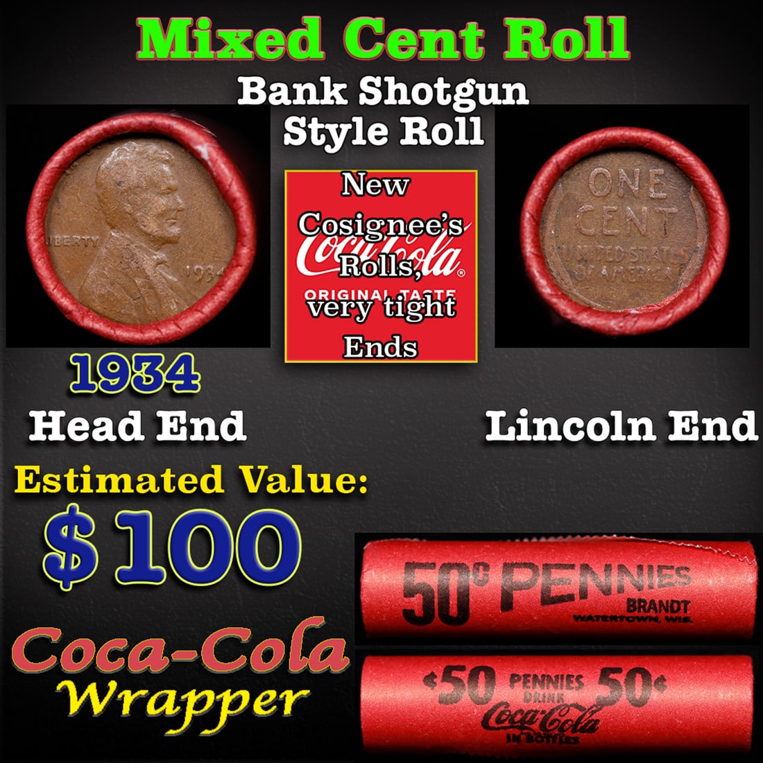 Mixed small cents 1c orig shotgun roll, 1934-p Lincoln Cent, Wheat Cent other end, Coca-Cola Brandt: Mixed small cents 1c orig shotgun roll, 1934-p Lincoln Cent, Wheat Cent other end, Coca-Cola Brandt Wrapper.. The roll is held in an old Rare & Collectable Brinks 'Only Brinks Can Open This Safe, Chic