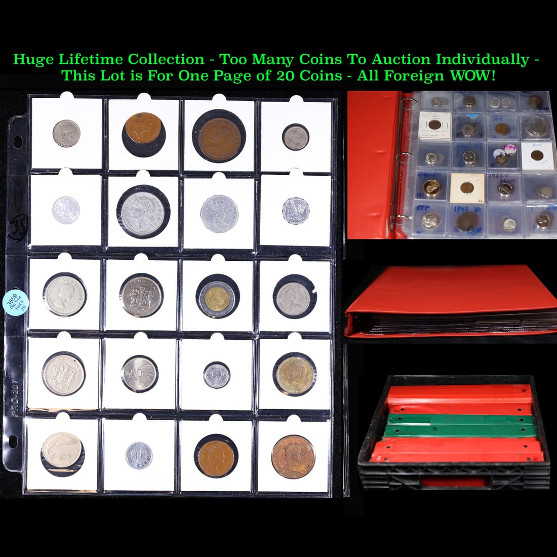 Huge Liifetime Collection - Too Many Coins To Auction Individually - This Lot is For One Page of 20: Huge Liifetime Collection - Too Many Coins To Auction Individually - This Lot is For One Page of 20 Foreign Coins. We have received a huge collection of over 10 thousand US coins in flips, 2x2 holders