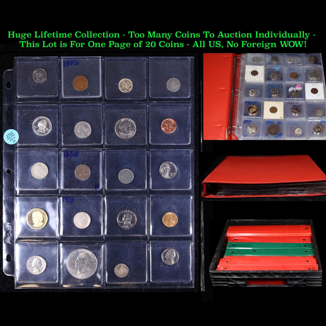 Huge Liifetime Collection - Too Many Coins To Auction Individually - This Lot is For One Page of 20: Huge Liifetime Collection - Too Many Coins To Auction Individually - This Lot is For One Page of 20 Coins - All US, No Foreign WOW!. We have received a huge collection of over 10 thousand US coins in 