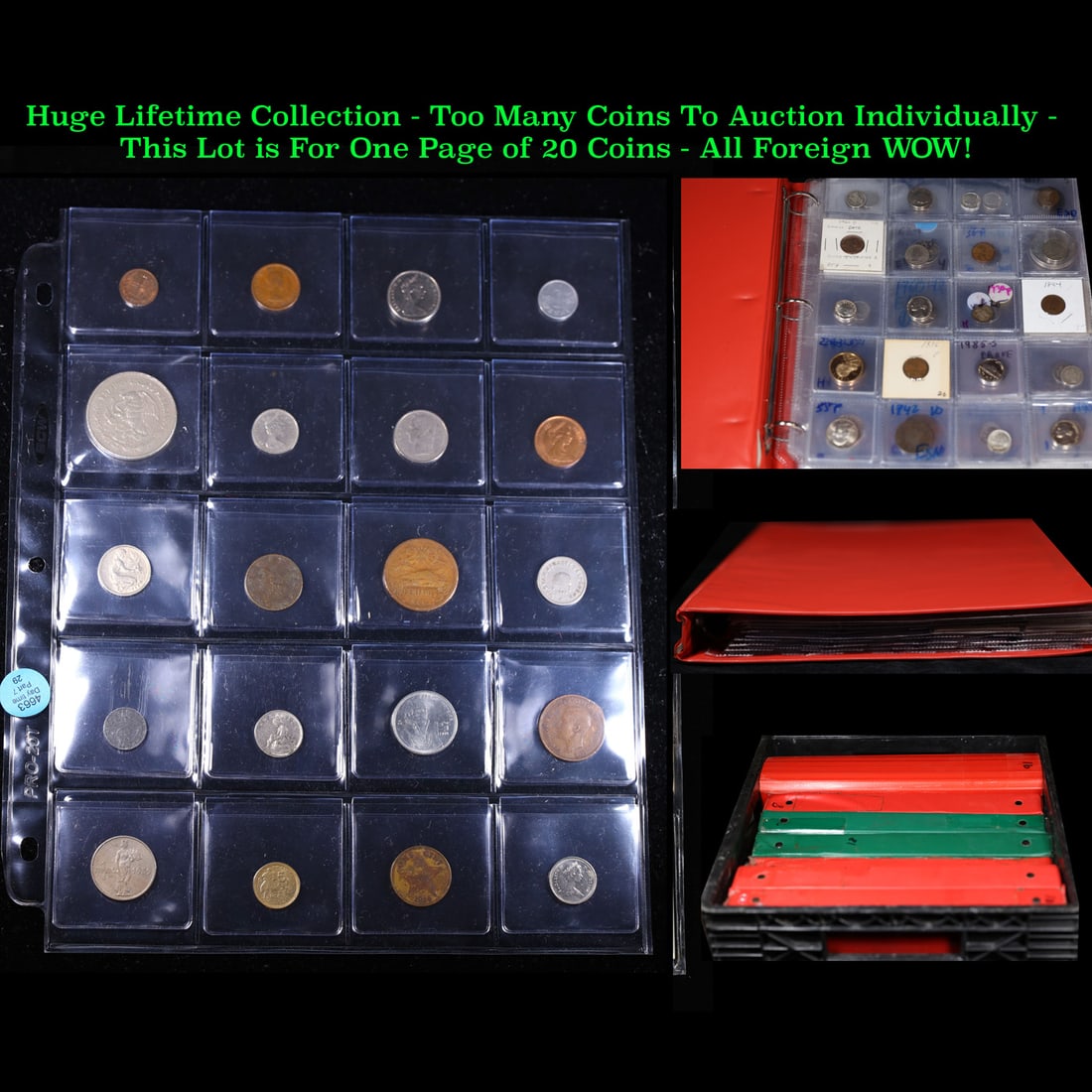 Huge Liifetime Collection - Too Many Coins To Auction Individually - This Lot is For One Page of 20: Huge Liifetime Collection - Too Many Coins To Auction Individually - This Lot is For One Page of 20 Foreign Coins. We have received a huge collection of over 10 thousand US coins in flips, 2x2 holders