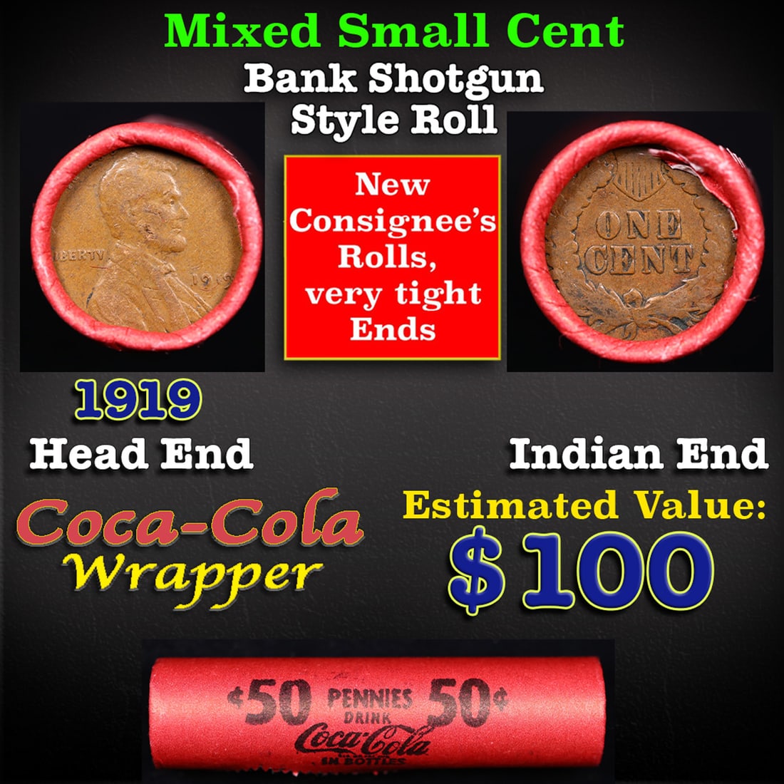 Mixed small cents 1c orig shotgun roll, 1919-p Lincoln Cent, Indian other end, Coca Cola Wrapper: Mixed small cents 1c orig shotgun roll, 1919-p Lincoln Cent, Indian other end, Coca Cola Wrapper. Actual roll pictured is the roll you will get. A Brandt wrapper stamped Coca-Cola. A great original ba