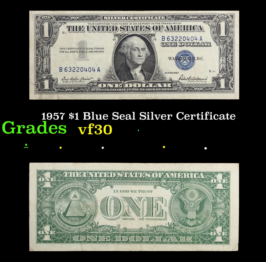 1957 $1 Blue Seal Silver Certificate Grades vf++: 1957 $1 Blue Seal Silver Certificate Grades vf++. FR-1619 Priest-Anderson Silver Certificates were redeemable in Silver. One of their most distinctive qualities is the blue Treasury seal and serial nu