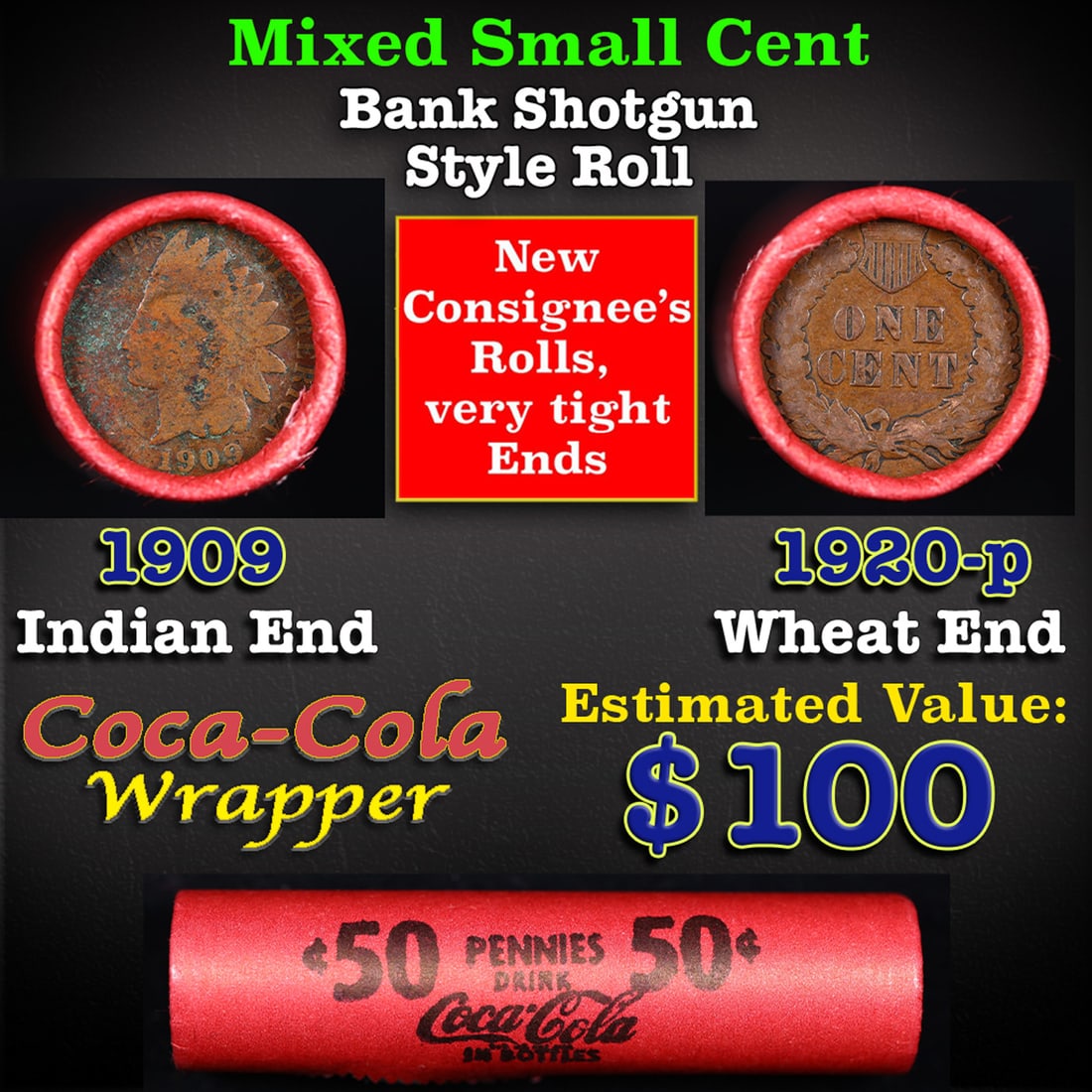 Mixed small cents 1c orig shotgun roll, 1909-p Lincoln Cent, Indian other end, Coca Cola Wrapper: Mixed small cents 1c orig shotgun roll, 1909-p Lincoln Cent, Indian other end, Coca Cola Wrapper. Actual roll pictured is the roll you will get. A Brandt wrapper stamped Coca-Cola. A great original ba