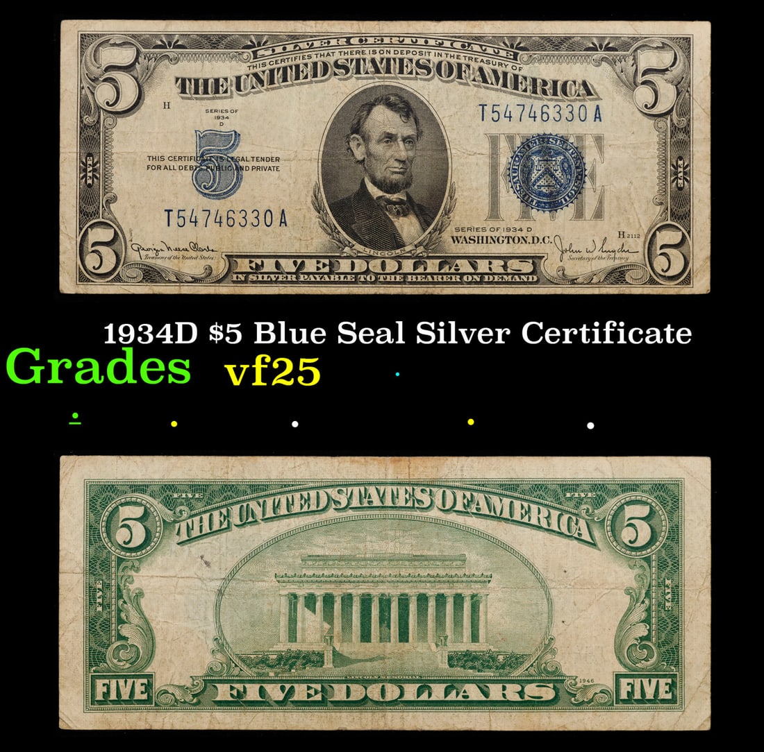 1934D $5 Blue Seal Silver Certificate Grades vf+: 1934D $5 Blue Seal Silver Certificate Grades vf+. Fr-1654 1934 $5 silver certificates actually come in five different varieties. There are series of 1934, 1934A, 1934B, 1934C, and 1934D. The differenc