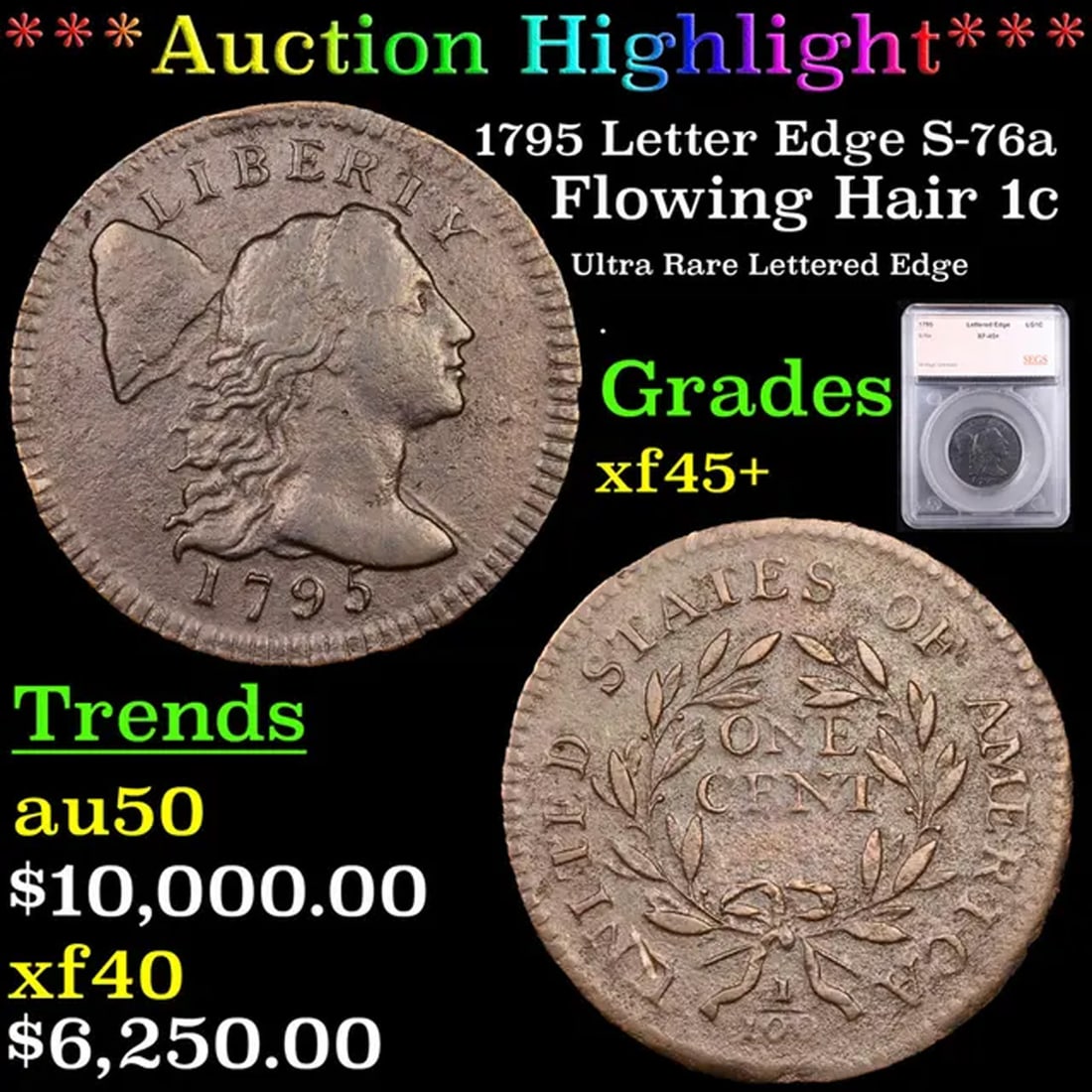 ***Auction Highlight*** 1795 Letter Edge Flowing Hair large cent S-76a 1c Graded xf45+ By SEGS (fc) (1 of 5)