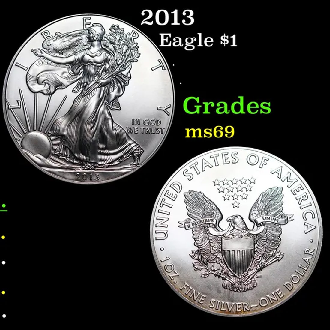 2013 Silver Eagle Dollar $1 Grades ms69 (1 of 3)