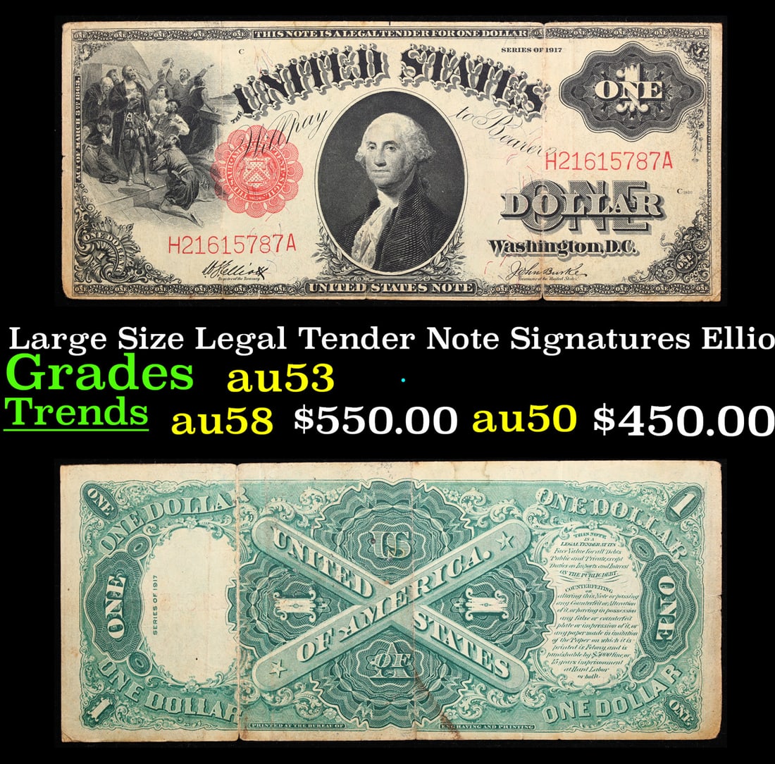 1917 $1 Large Size Legal Tender Note Grades Select AU Signatures Elliott/Burke: 1917 $1 Large Size Legal Tender Note Grades Select AU Signatures Elliott/Burke. FR-37 This 1917 $1 note is the last large-sized legal tender bank note ever issued. It's referred to as a "Horseblanket 