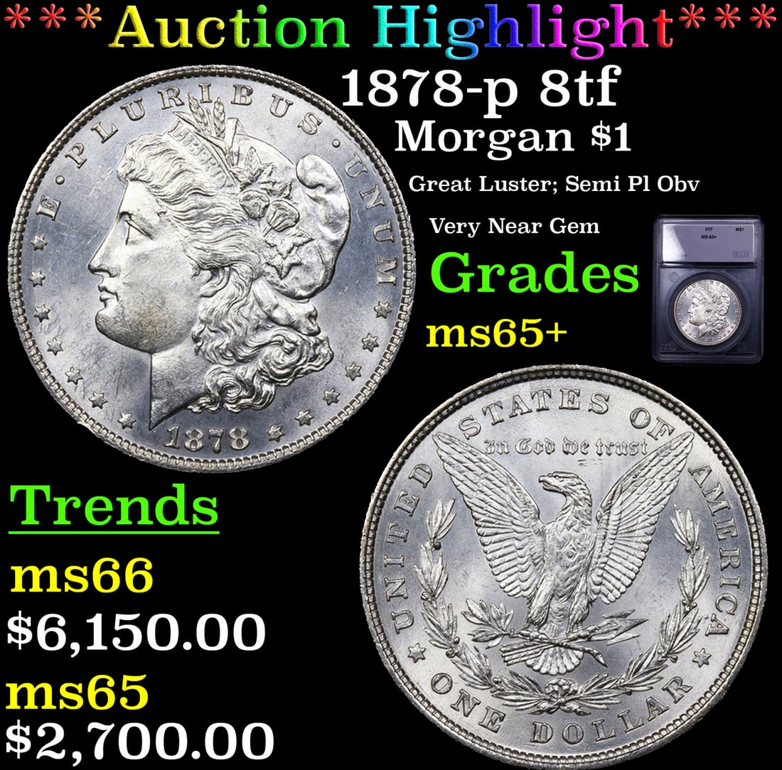 ***Auction Highlight*** 1878-p 8tf Morgan Dollar $1 Graded ms64+ BY SEGS (fc) (1 of 5)