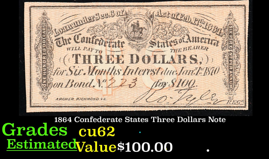 1864 Confederate States Three Dollars Loan Interest Note Grades Select CU (1 of 3)