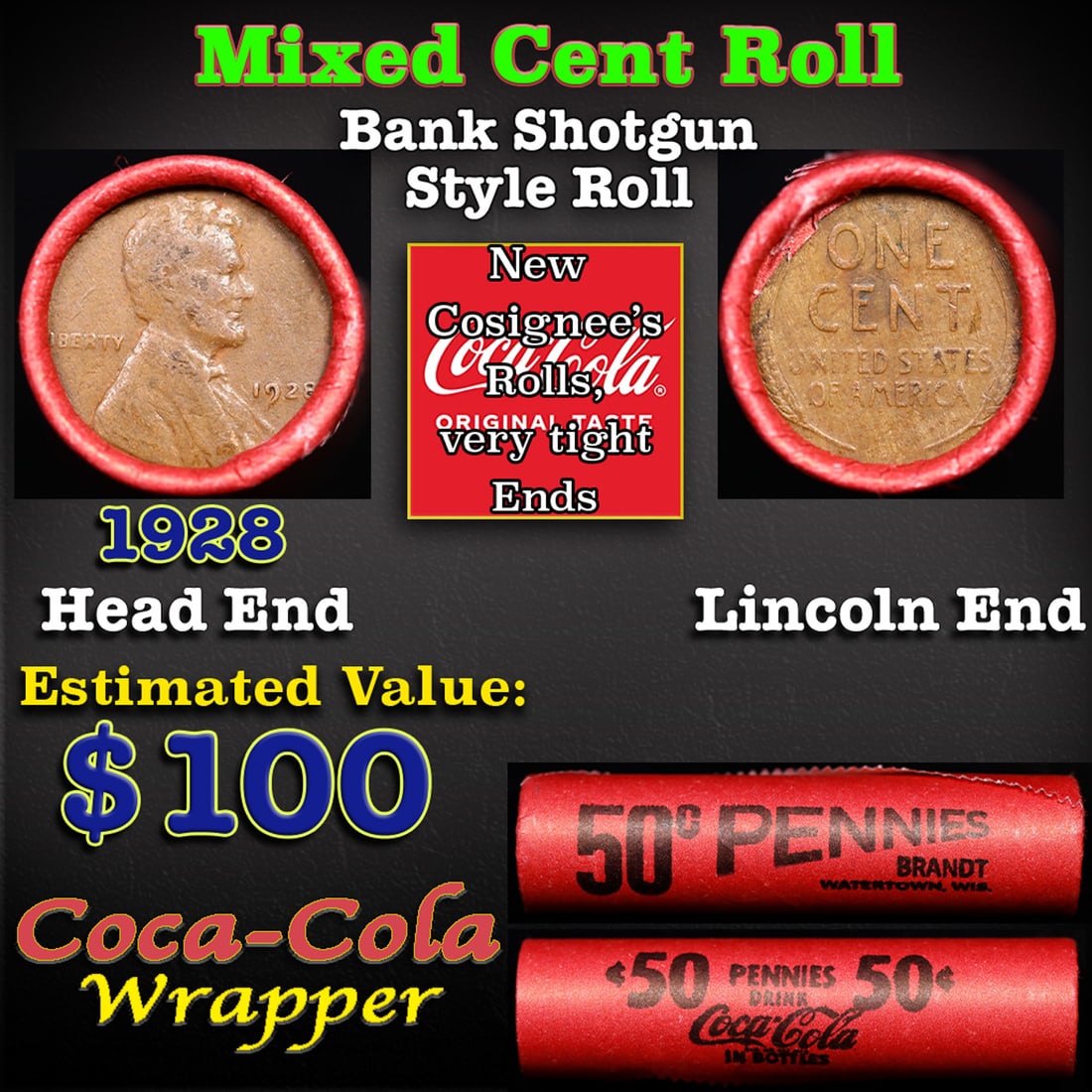 Mixed small cents 1c orig shotgun roll, 1928-p Lincoln Cent, Wheat Cent other end, Coca-Cola Brandt: Mixed small cents 1c orig shotgun roll, 1928-p Lincoln Cent, Wheat Cent other end, Coca-Cola Brandt Wrapper.. The roll is held in an old Rare & Collectable Brinks 'Only Brinks Can Open This Safe, Chic