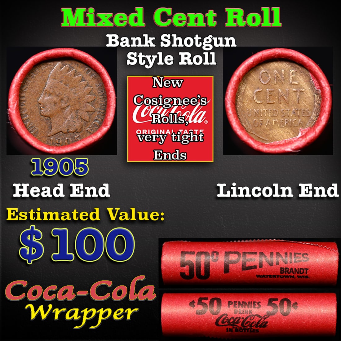 Mixed small cents 1c orig shotgun roll, 1905 Indian Cent, Wheat Cent other end, Coca-Cola Brandt (1 of 3)