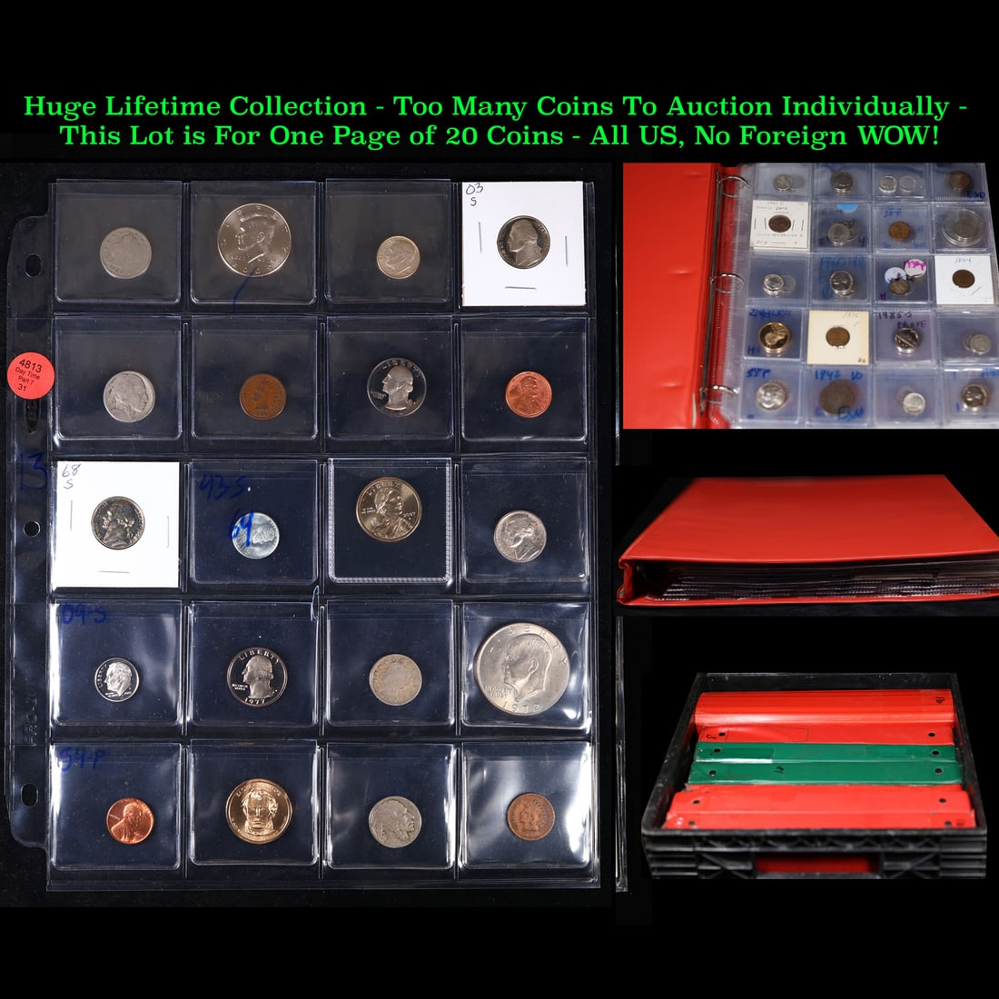 Huge Liifetime Collection - Too Many Coins To Auction Individually - This Lot is For One Page of 20: Huge Liifetime Collection - Too Many Coins To Auction Individually - This Lot is For One Page of 20 Coins - All US, No Foreign WOW!. We have received a huge collection of over 10 thousand US coins in 