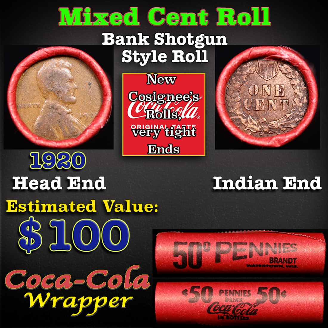 Mixed small cents 1c orig shotgun roll, 1920-p Lincoln Cent, Indian Cent other end, Coca-Cola Brandt: Mixed small cents 1c orig shotgun roll, 1920-p Lincoln Cent, Indian Cent other end, Coca-Cola Brandt Wrapper.. The roll is held in an old Rare & Collectable Brinks 'Only Brinks Can Open This Safe, Chi