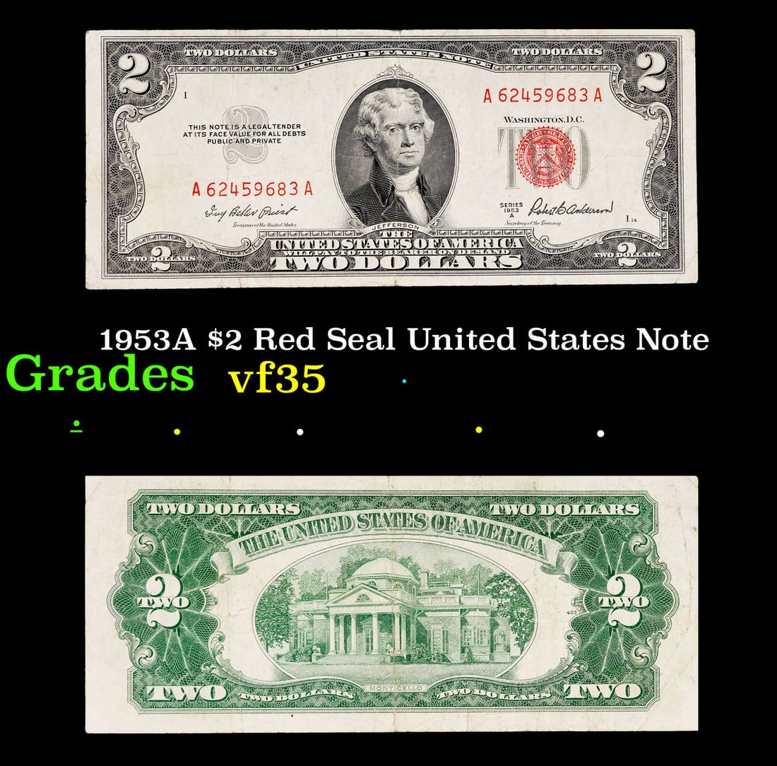 1953A $2 Red Seal United States Note Grades vf++: 1953A $2 Red Seal United States Note Grades vf++. 1953 red print two dollar bills can be broke up into four different types by signature combination; 1953 â€“ Ivy Baker Priest (Treasurer of The U
