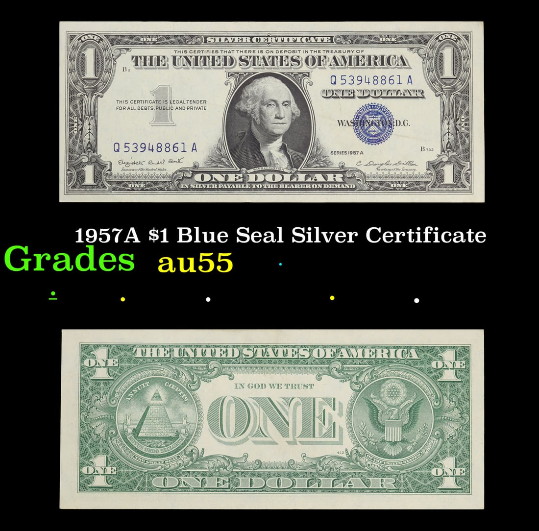 1957A $1 Blue Seal Silver Certificate Grades Choice AU (1 of 3)