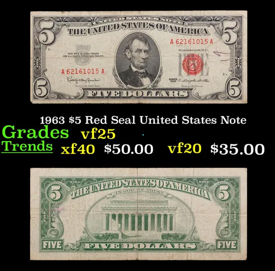 1963 $5 Red Seal United States Note Grades vf+: 1963 $5 Red Seal United States Note Grades vf+. Each 1963 five dollar red seal bill has serial number written in red ink. There is a red seal on the right hand side of the bill. All 1963 red seals wer