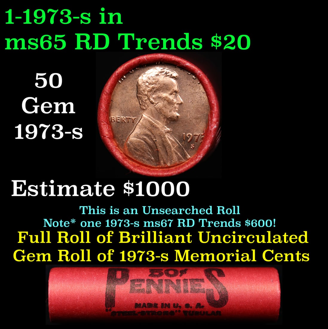BU Shotgun Lincoln 1c roll, 1973-s 50 pcs Steel-Strong Wrapper 50c: BU Shotgun Lincoln 1c roll, 1973-s 50 pcs Steel-Strong Wrapper 50c. A terrific Shotgun roll of Lincoln cents in a steel strong wrapper. Most if not all coins should be cherry red.