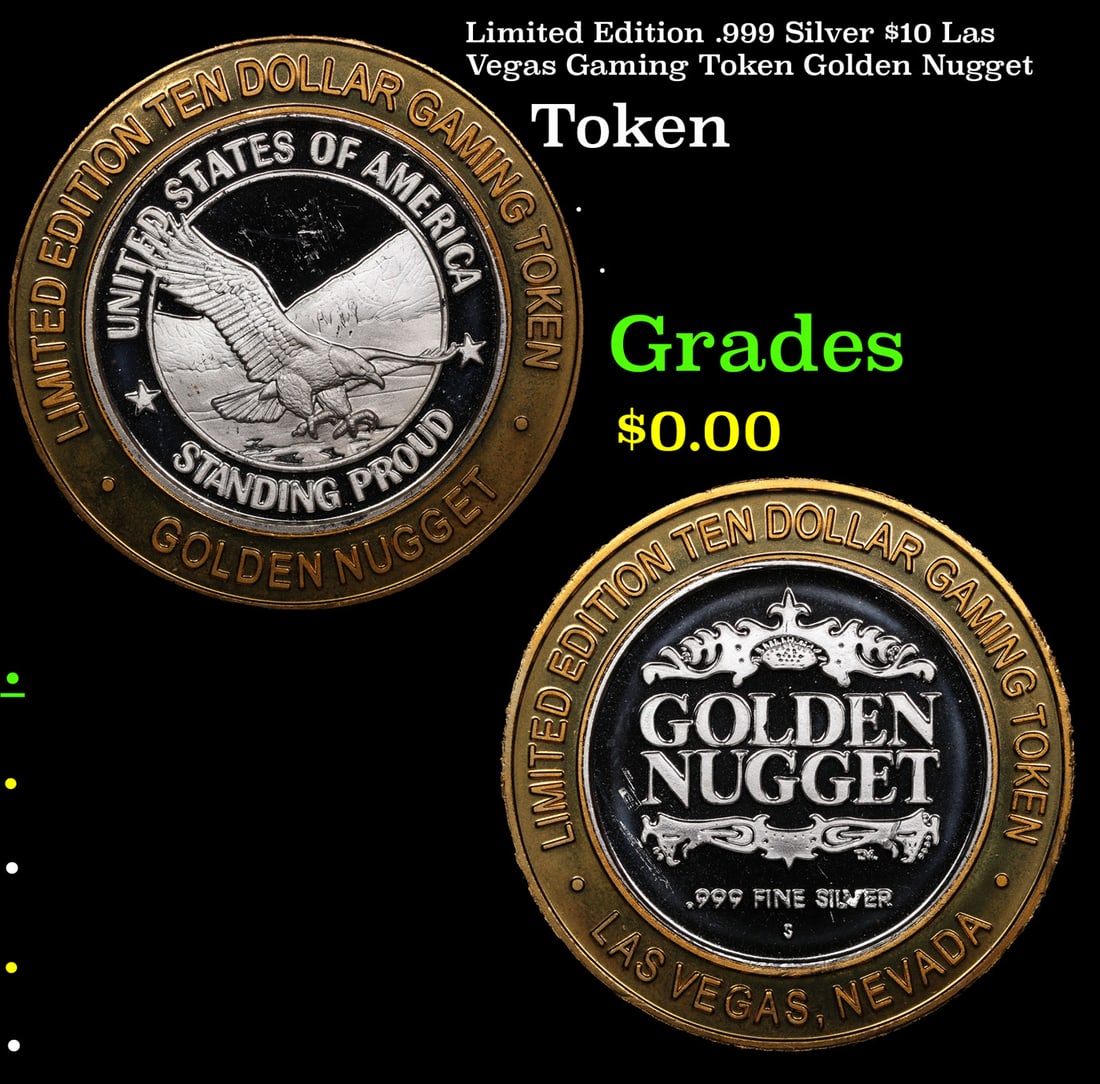 Limited Edition .999 Silver $10 Las Vegas Gaming Token Golden Nugget Grades: Limited Edition .999 Silver $10 Las Vegas Gaming Token Golden Nugget Grades.