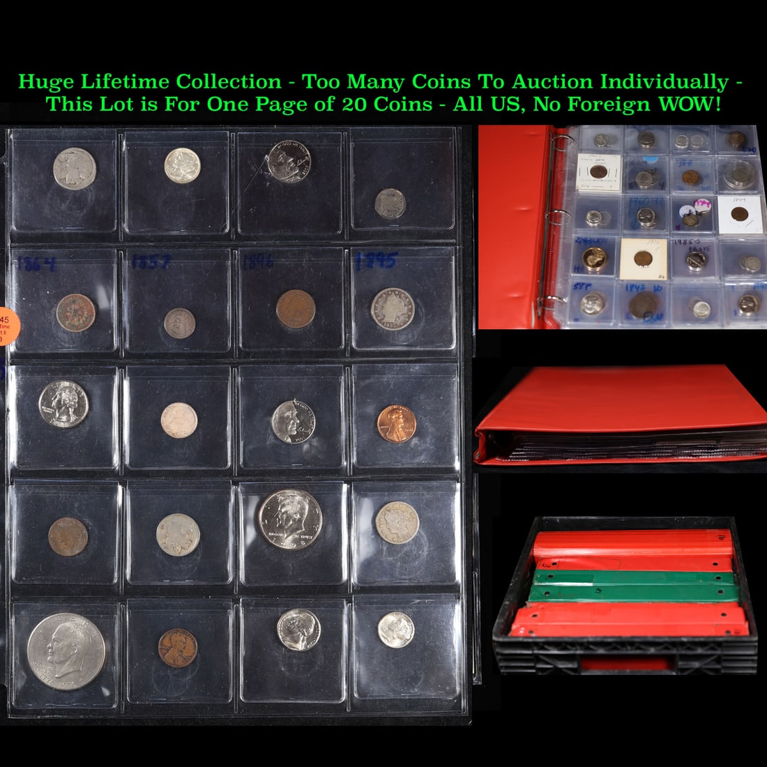 Huge Liifetime Collection - Too Many Coins To Auction Individually - This Lot is For One Page of 20: Huge Liifetime Collection - Too Many Coins To Auction Individually - This Lot is For One Page of 20 Coins - All US, No Foreign WOW!. We have received a huge collection of over 10 thousand US coins in 