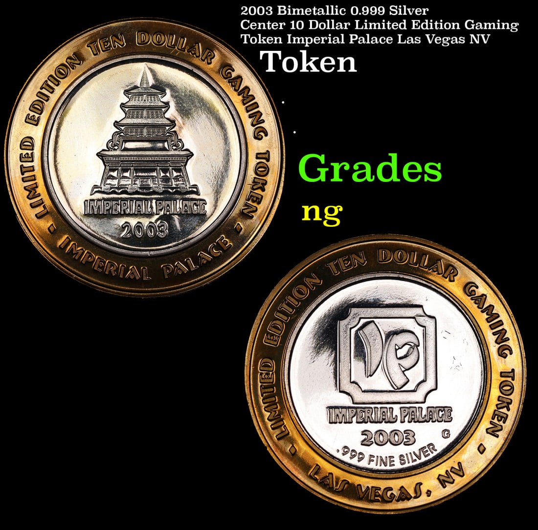 2003 Bimetallic 0.999 Silver Center 10 Dollar Limited Edition Gaming Token Imperial Palace Las Vegas (1 of 3)