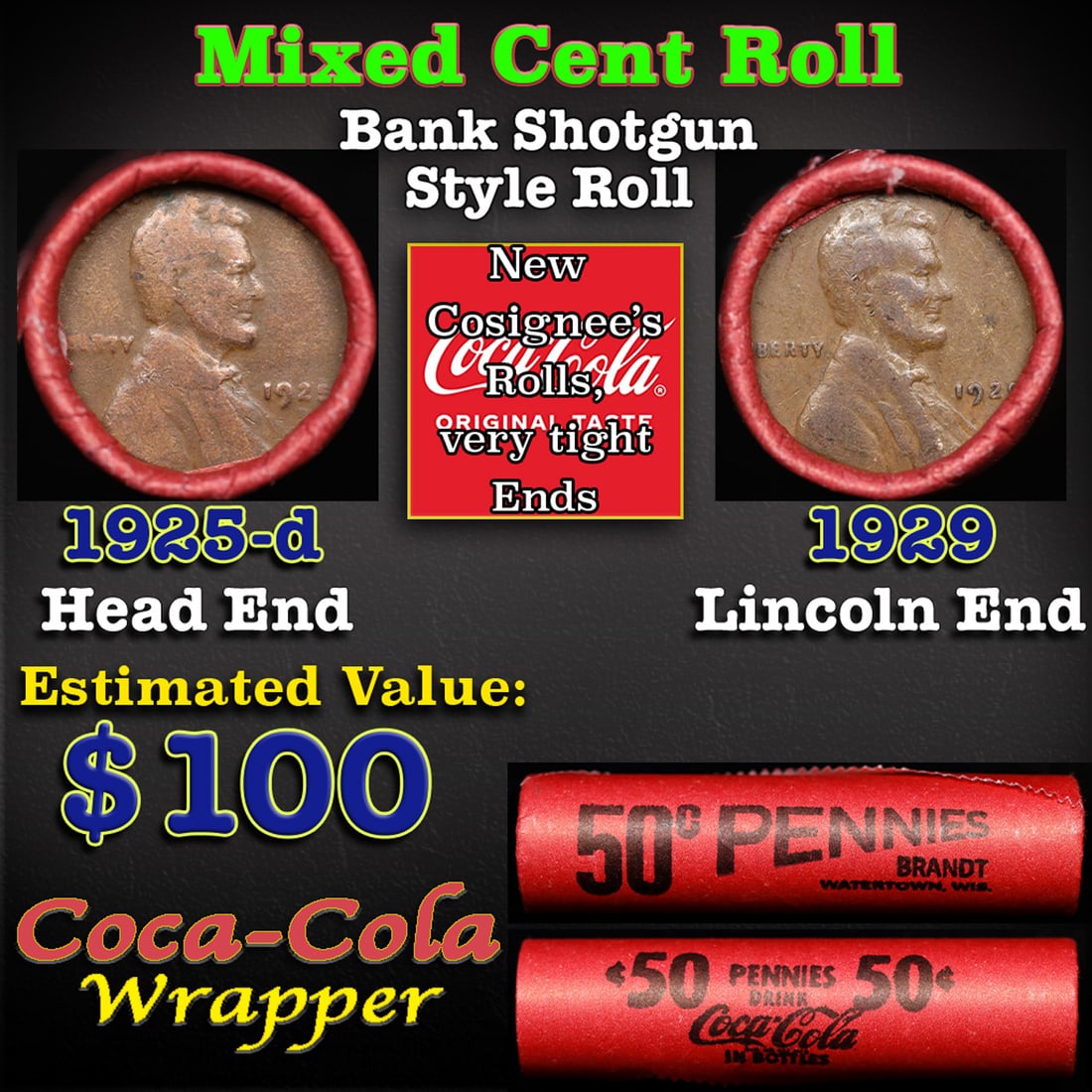 Mixed small cents 1c orig shotgun roll, 1929-p Lincoln Cent, 1925-p Lincoln Cent other end,: Mixed small cents 1c orig shotgun roll, 1929-p Lincoln Cent, 1925-p Lincoln Cent other end, Coca-Cola Brandt Wrapper.. The roll is held in an old Rare & Collectable Brinks 'Only Brinks Can Open This S