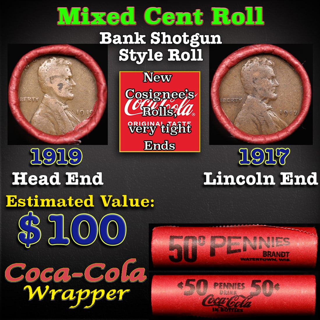 Mixed small cents 1c orig shotgun roll, 1917-p Lincoln Cent, 1919-p Lincoln Cent other end,: Mixed small cents 1c orig shotgun roll, 1917-p Lincoln Cent, 1919-p Lincoln Cent other end, Coca-Cola Brandt Wrapper.. The roll is held in an old Rare & Collectable Brinks 'Only Brinks Can Open This S