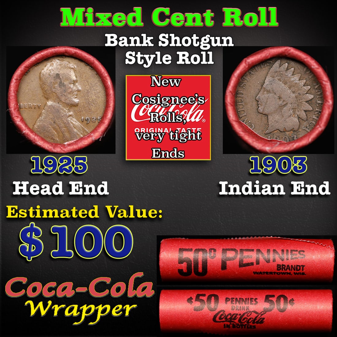 Mixed small cents 1c orig shotgun roll, 1925-p Lincoln Cent,1903 Indian Cent other end, Coca-Cola: Mixed small cents 1c orig shotgun roll, 1925-p Lincoln Cent,1903 Indian Cent other end, Coca-Cola Brandt Wrapper.. The roll is held in an old Rare & Collectable Brinks 'Only Brinks Can Open This Safe,