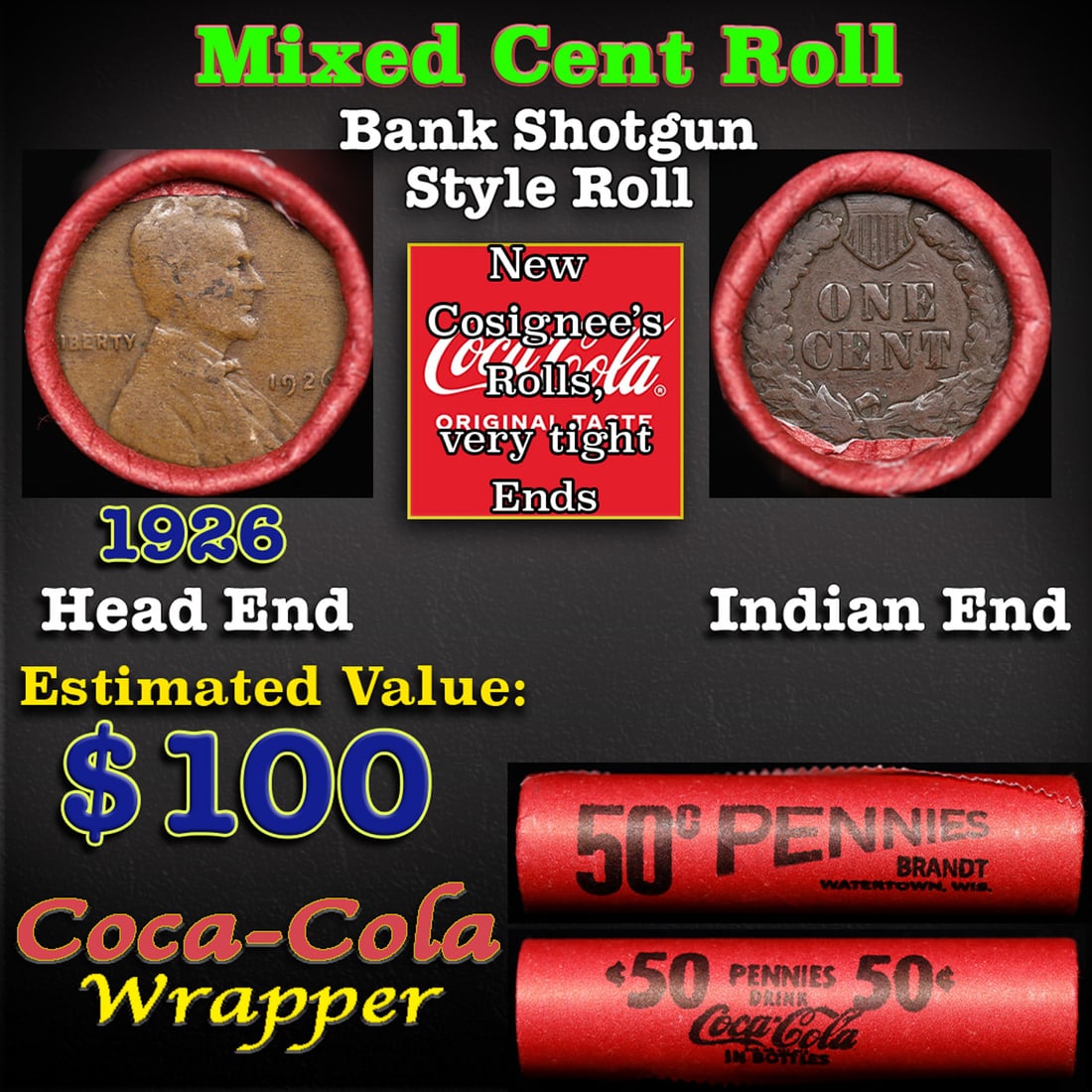 Mixed small cents 1c orig shotgun roll, 1926-p Lincoln Cent, Indian Cent other end, Coca-Cola Brandt: Mixed small cents 1c orig shotgun roll, 1926-p Lincoln Cent, Indian Cent other end, Coca-Cola Brandt Wrapper.. The roll is held in an old Rare & Collectable Brinks 'Only Brinks Can Open This Safe, Chi
