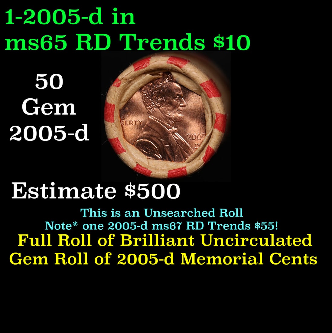 Shotgun Lincoln 1c roll, 2005-d 50 pcs Cointainer Wrapper.: Shotgun Lincoln 1c roll, 2005-d 50 pcs Cointainer Wrapper.. A terrific Shotgun roll of Lincoln cents. Most if not all coin should be cherry red.