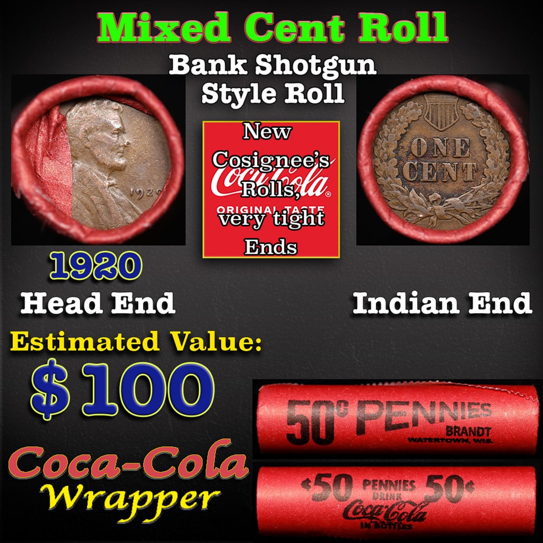 Mixed small cents 1c orig shotgun roll, 1929-p Lincoln Cent, Indian Cent other end, Coca-Cola Brandt: Mixed small cents 1c orig shotgun roll, 1929-p Lincoln Cent, Indian Cent other end, Coca-Cola Brandt Wrapper.. The roll is held in an old Rare & Collectable Brinks 'Only Brinks Can Open This Safe, Chi