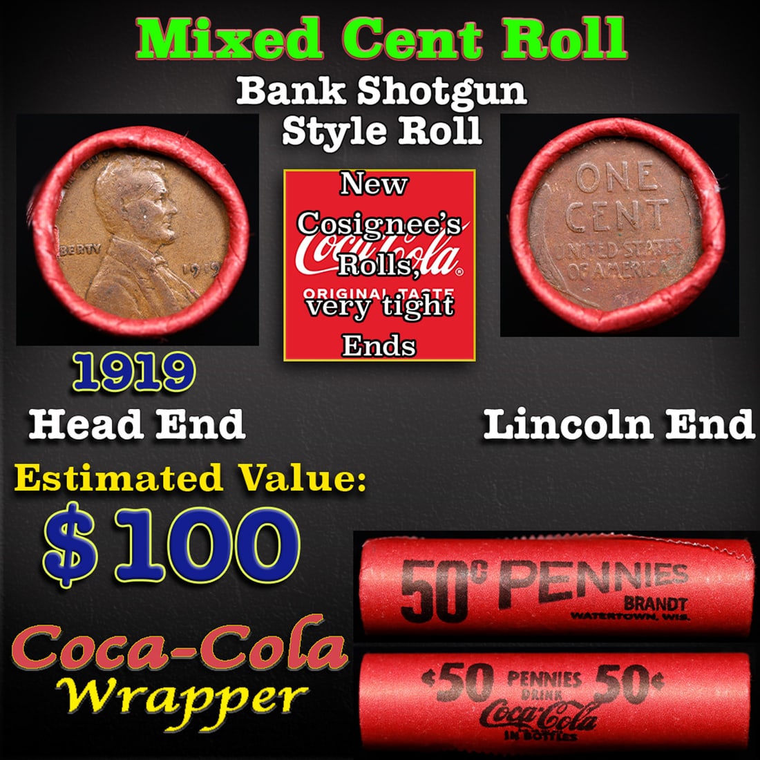 Mixed small cents 1c orig shotgun roll, 1919-p Lincoln Cent, Wheat Cent other end, Coca-Cola Brandt: Mixed small cents 1c orig shotgun roll, 1919-p Lincoln Cent, Wheat Cent other end, Coca-Cola Brandt Wrapper.. The roll is held in an old Rare & Collectable Brinks 'Only Brinks Can Open This Safe, Chic