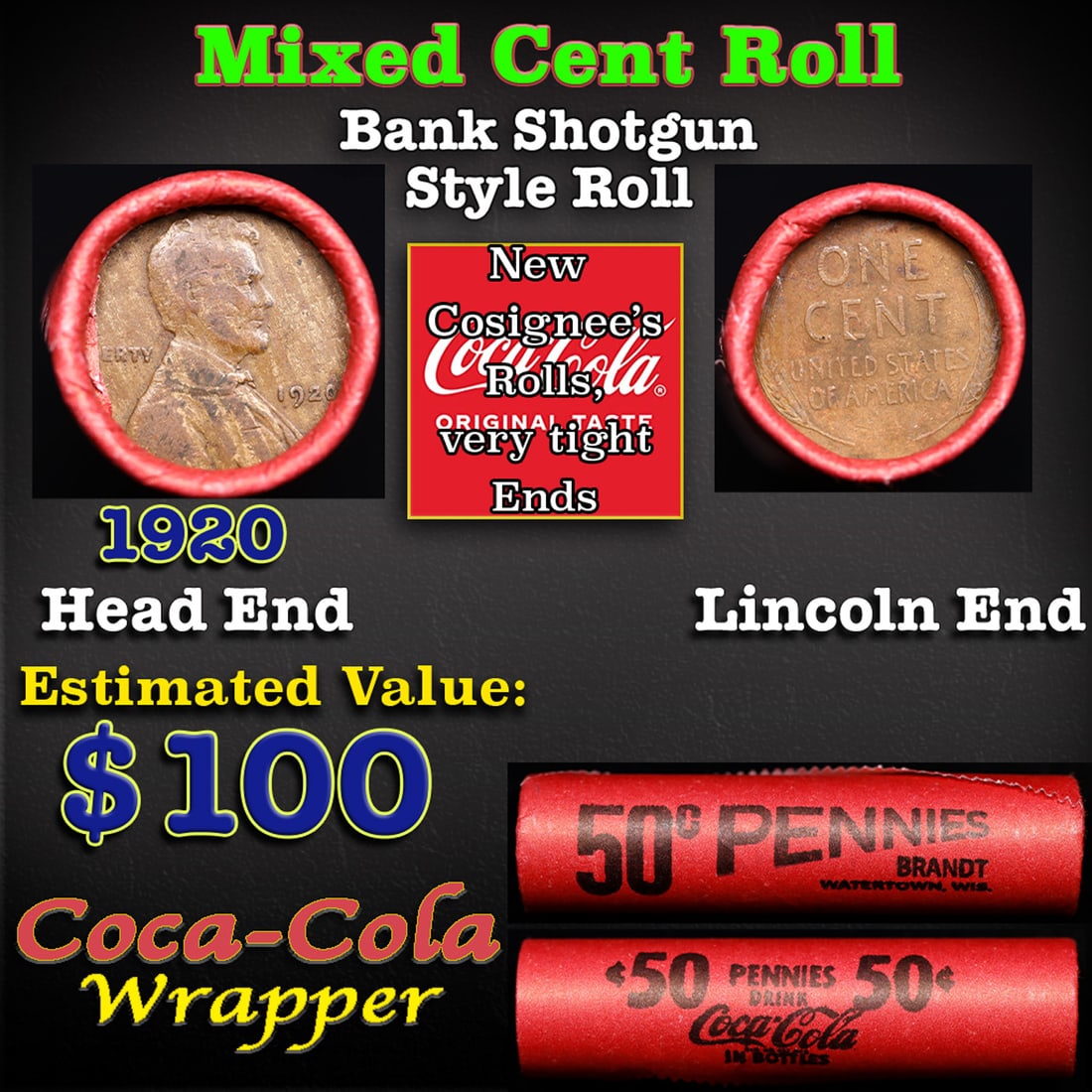 Mixed small cents 1c orig shotgun roll, 1920-p Lincoln Cent, Wheat Cent other end, Coca-Cola Brandt: Mixed small cents 1c orig shotgun roll, 1920-p Lincoln Cent, Wheat Cent other end, Coca-Cola Brandt Wrapper.. The roll is held in an old Rare & Collectable Brinks 'Only Brinks Can Open This Safe, Chic