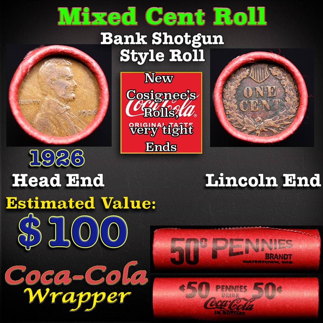 Mixed small cents 1c orig shotgun roll, 1926-p Lincoln Cent, Indian Cent other end, Coca-Cola Brandt: Mixed small cents 1c orig shotgun roll, 1926-p Lincoln Cent, Indian Cent other end, Coca-Cola Brandt Wrapper.. The roll is held in an old Rare & Collectable Brinks 'Only Brinks Can Open This Safe, Chi