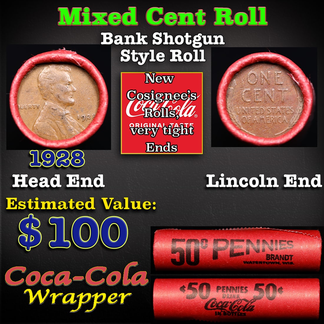 Mixed small cents 1c orig shotgun roll, 1928-p Lincoln Cent, Wheat Cent other end, Coca-Cola Brandt: Mixed small cents 1c orig shotgun roll, 1928-p Lincoln Cent, Wheat Cent other end, Coca-Cola Brandt Wrapper.. The roll is held in an old Rare & Collectable Brinks 'Only Brinks Can Open This Safe, Chic